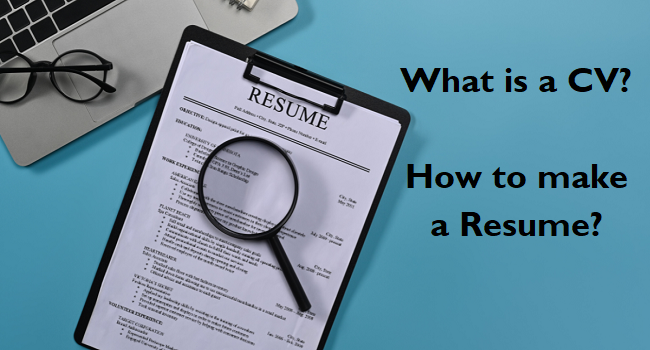 How to make a Resume What is a CV